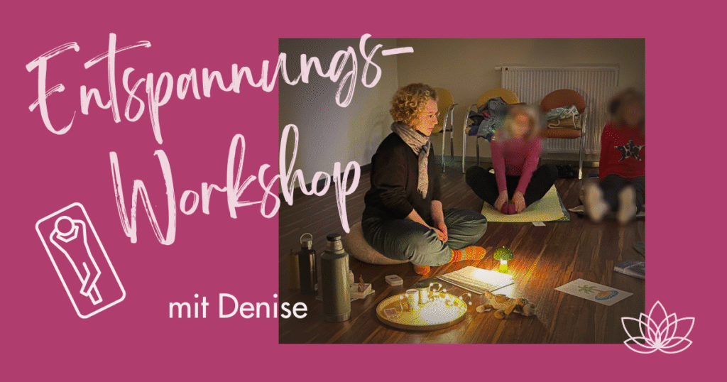 Entspannungs-Workshop mit Denise