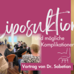 Liposuktion und mögliche Komplikationen Vortrag Dr. Sabetian