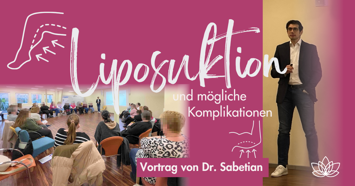 Liposuktion und mögliche Komplikationen Vortrag Dr. Sabetian